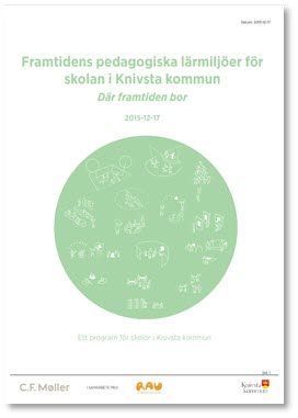 Foto på publikationen Framtidens pedagogiska lärmiljöer för skolan i Knivsta kommun.