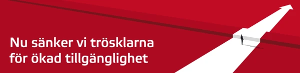 Nu sänker vi trösklarna för ökad tillgänglighet